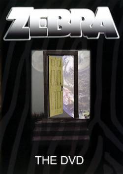 Zebra : The DVD